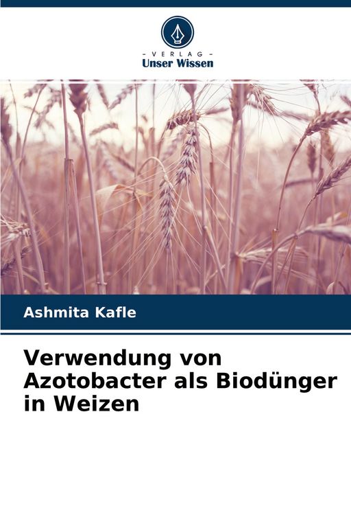 Produktbild: Verwendung von Azotobacter als Biod&uuml;nger in Weizen