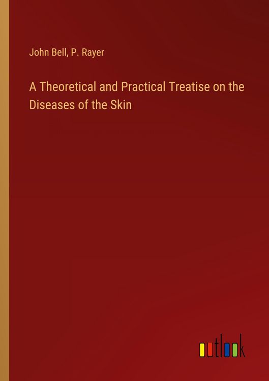 Produktbild: A Theoretical and Practical Treatise on the Diseases of the Skin