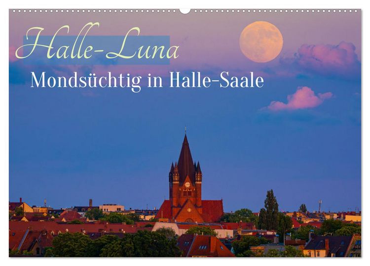 Produktbild: Halle-Luna - Monds&uuml;chtig in Halle-Saale (Wandkalender 2026 DIN A2 quer), CALVENDO Monatskalender