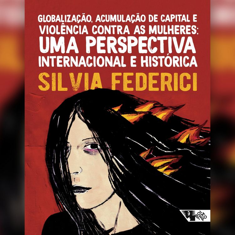 Produktbild: Globaliza&ccedil;&atilde;o, acumula&ccedil;&atilde;o de capital e viol&ecirc;ncia contra as mulheres