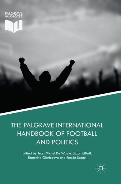 Produktbild: The Palgrave International Handbook of Football and Politics