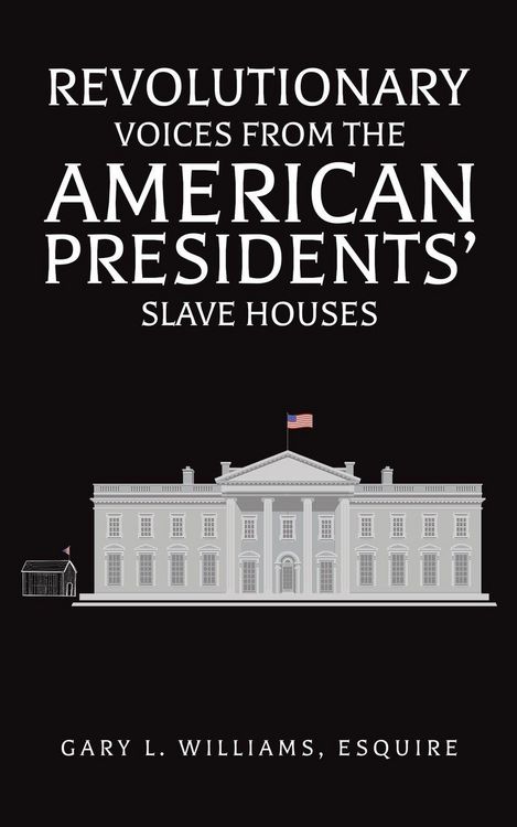 Produktbild: Revolutionary Voices from the American Presidents' Slave Houses