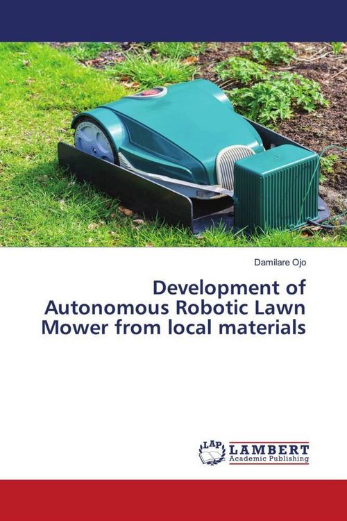 Produktbild: Development of Autonomous Robotic Lawn Mower from local materials