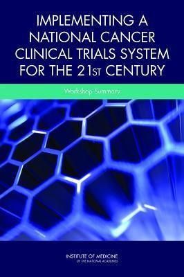 Produktbild: Implementing a National Cancer Clinical Trials System for the 21st Century