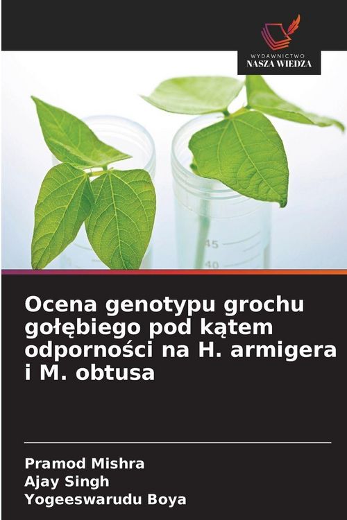 Produktbild: Ocena genotypu grochu go&iquest;&iquest;biego pod k&iquest;tem odporno&iquest;ci na H. armigera i M. obtusa