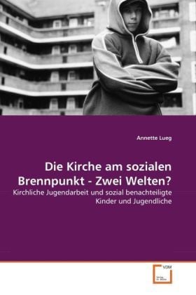 Produktbild: Lueg, A: Kirche am sozialen Brennpunkt - Zwei Welten?
