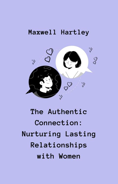 Produktbild: The Authentic Connection: Nurturing Lasting Relationships with Women