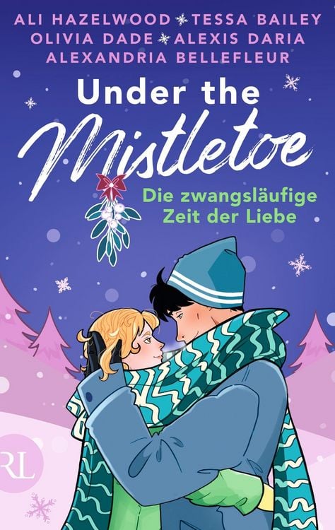 Produktbild: Under the Mistletoe - Die zwangsl&auml;ufige Zeit der Liebe