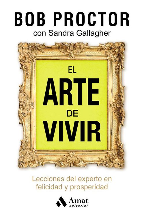 Produktbild: El arte de vivir : lecciones del experto en felicidad y prosperidad