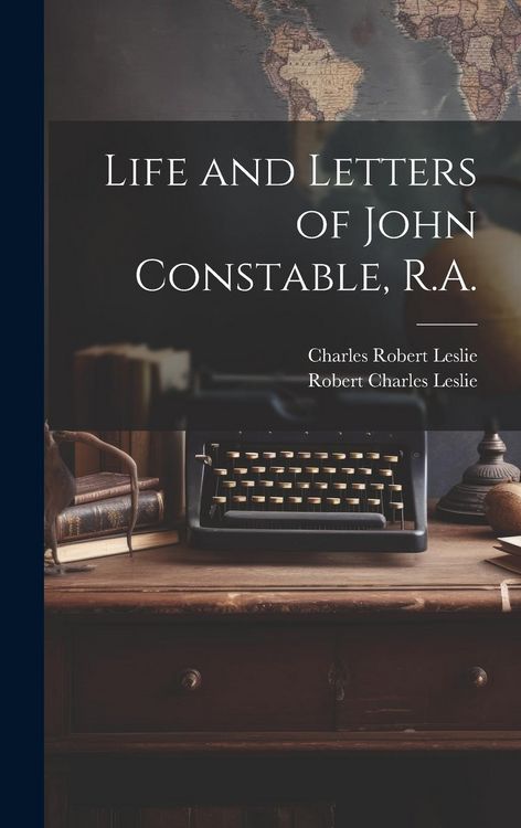 Produktbild: Life and Letters of John Constable, R.A.