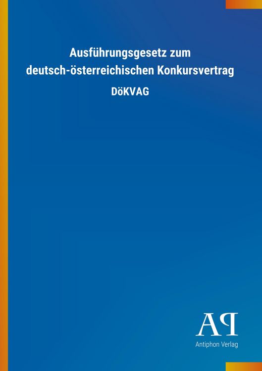 Produktbild: Ausf&uuml;hrungsgesetz zum deutsch-&ouml;sterreichischen Konkursvertra