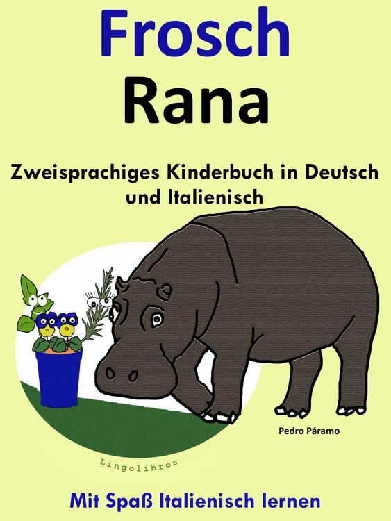 Produktbild: Zweisprachiges Kinderbuch in Deutsch und Italienisch - Frosch - Rana (Die Serie zum Italienisch lernen)