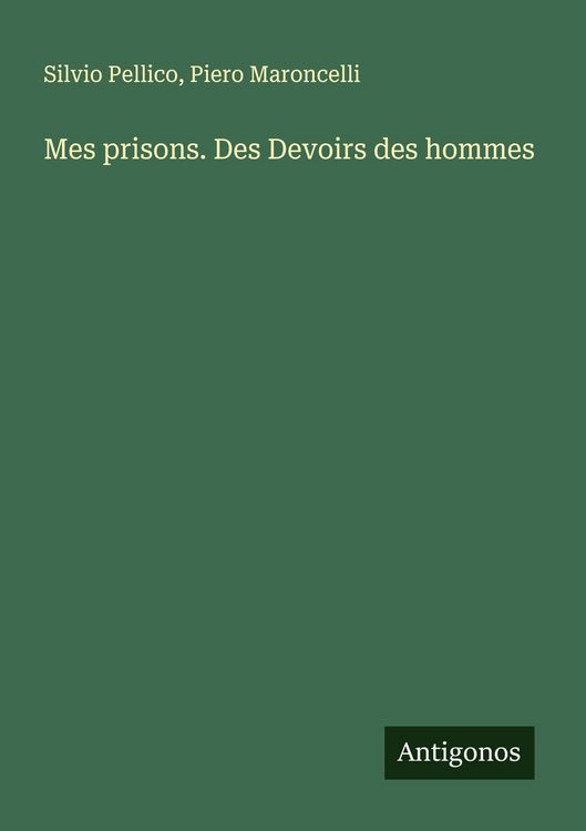 Produktbild: Mes prisons. Des Devoirs des hommes