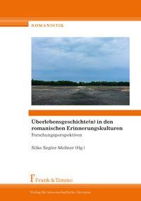 Produktbild: &Uuml;berlebensgeschichte(n) in den romanischen Erinnerungskulturen