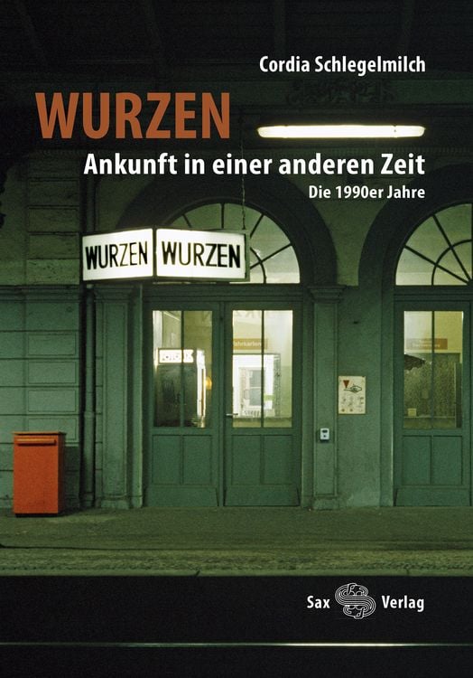 Produktbild: Wurzen. Ankunft in einer anderen Zeit