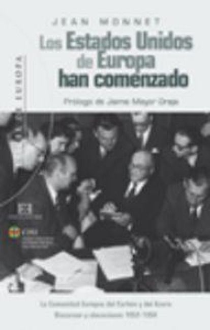 Produktbild: Los Estados Unidos de Europa han comenzado : la Comunidad Europea del carb&oacute;n y del acero, discursos y alocuciones 1952-1954