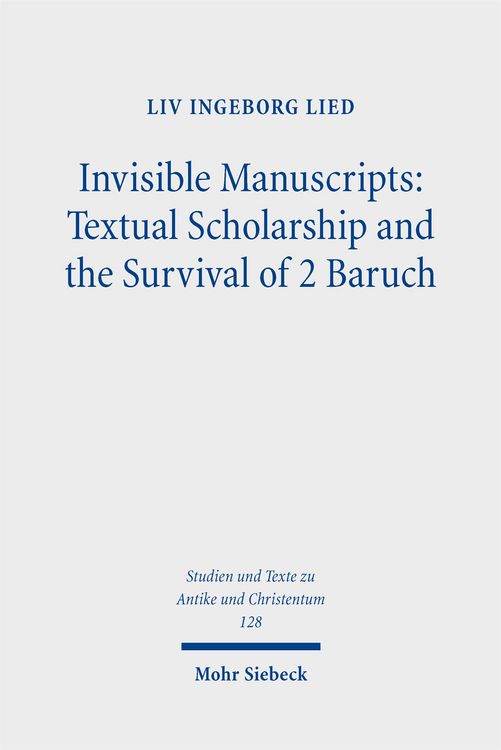 Produktbild: Invisible Manuscripts: Textual Scholarship and the Survival of 2 Baruch