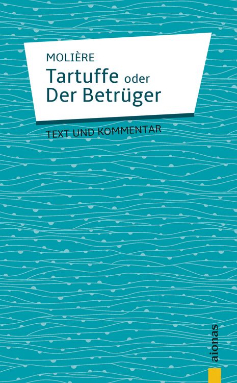 Produktbild: Tartuffe: oder Der Betr&uuml;ger. Kom&ouml;die in f&uuml;nf Aufz&uuml;gen