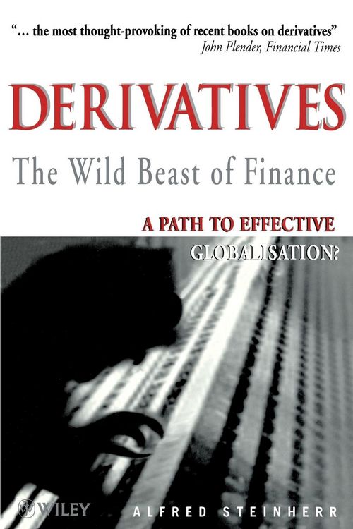 Produktbild: Derivatives the Wild Beast of Finance
