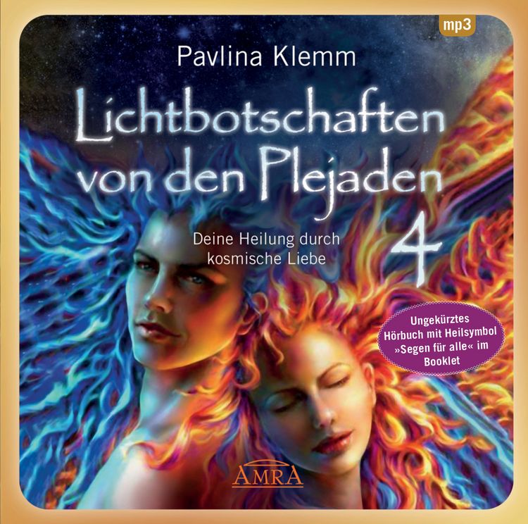 Produktbild: Lichtbotschaften von den Plejaden Band 4 (Ungek&uuml;rzte Lesung und Heilsymbol "Segen f&uuml;r alle")