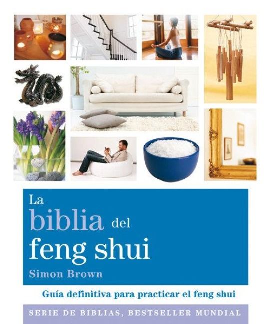 Produktbild: La biblia del feng shui : gu&iacute;a definitiva para practicar el feng shui