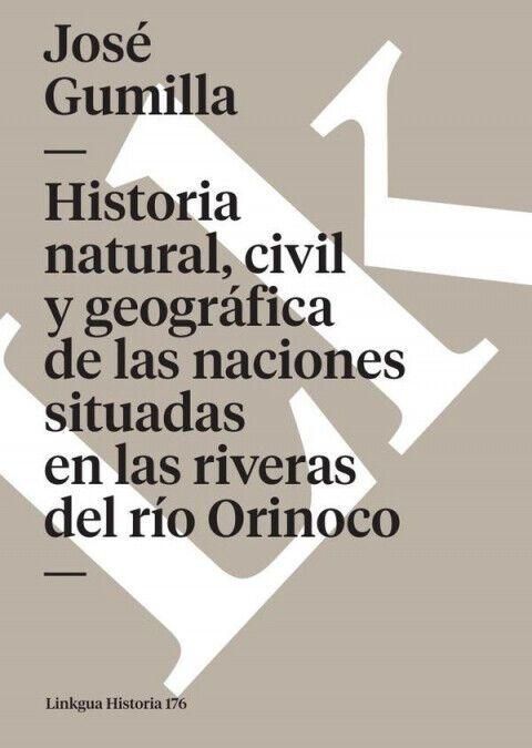 Produktbild: Historia natural, civil y geogr&aacute;fica de las naciones situadas en las riveras del r&iacute;o Orinoco