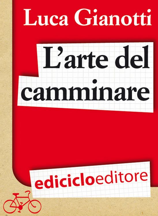 Produktbild: L'arte del camminare. Consigli per partire con il piede giusto