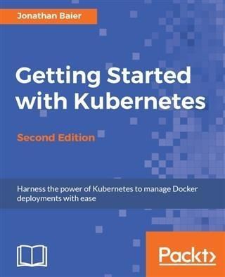 Produktbild: Getting Started with Kubernetes - Second Edition