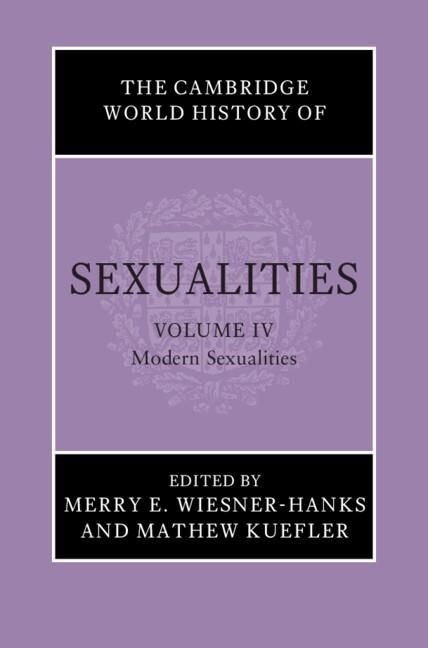 Produktbild: Cambridge World History of Sexualities: Volume 4, Modern Sexualities