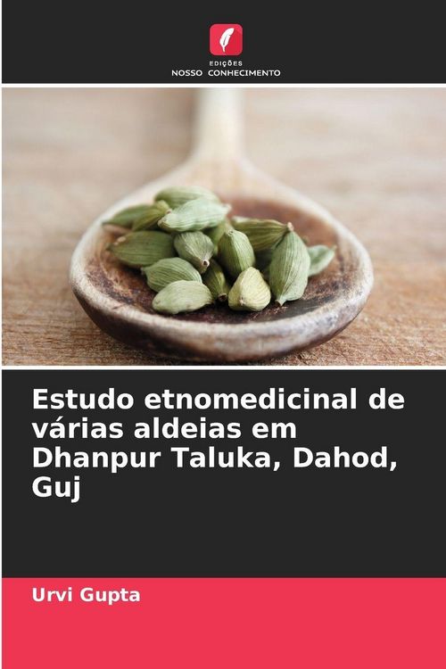 Produktbild: Estudo etnomedicinal de v&aacute;rias aldeias em Dhanpur Taluka, Dahod, Guj