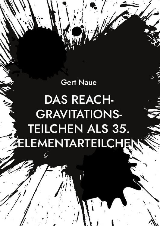 Produktbild: Das Reach-Gravitations-Teilchen als 35. Elementarteilchen