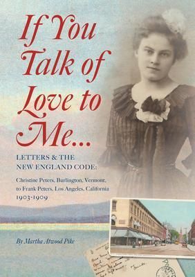 Produktbild: If You Talk of Love to Me: Letters and the New England Code