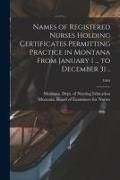 Produktbild: Names of Registered Nurses Holding Certificates Permitting Practice in Montana From January 1 ... to December 31 ..; 1944