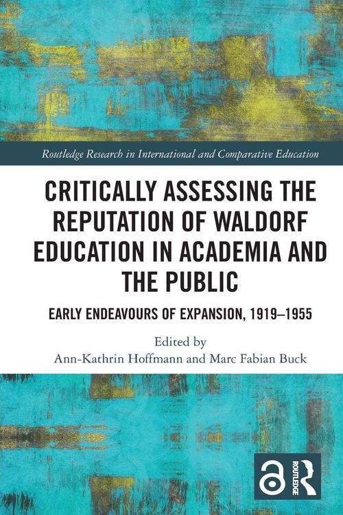 Produktbild: Critically Assessing the Reputation of Waldorf Education in Academia and the Public