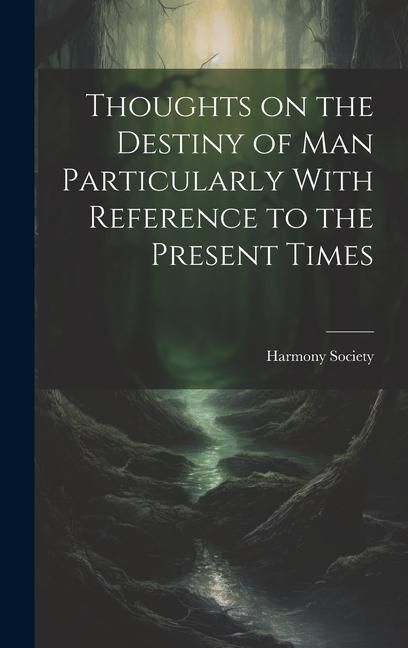 Produktbild: Thoughts on the Destiny of man Particularly With Reference to the Present Times