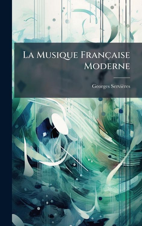 Produktbild: La Musique Fran&ccedil;aise Moderne