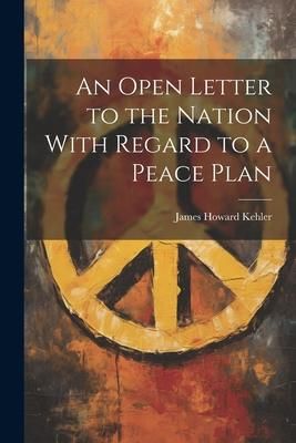 Produktbild: An Open Letter to the Nation With Regard to a Peace Plan