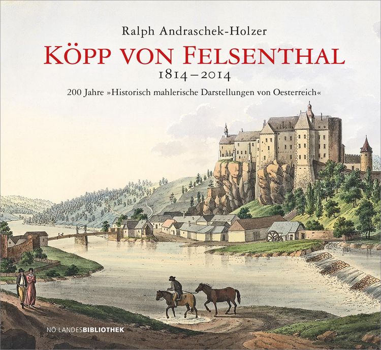 Produktbild: K&ouml;pp von Felsenthal 1814&ndash;2014