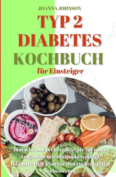 Produktbild: Kochb&uuml;cher / Typ 2 Diabetes Kochbuch f&uuml;r Einsteiger