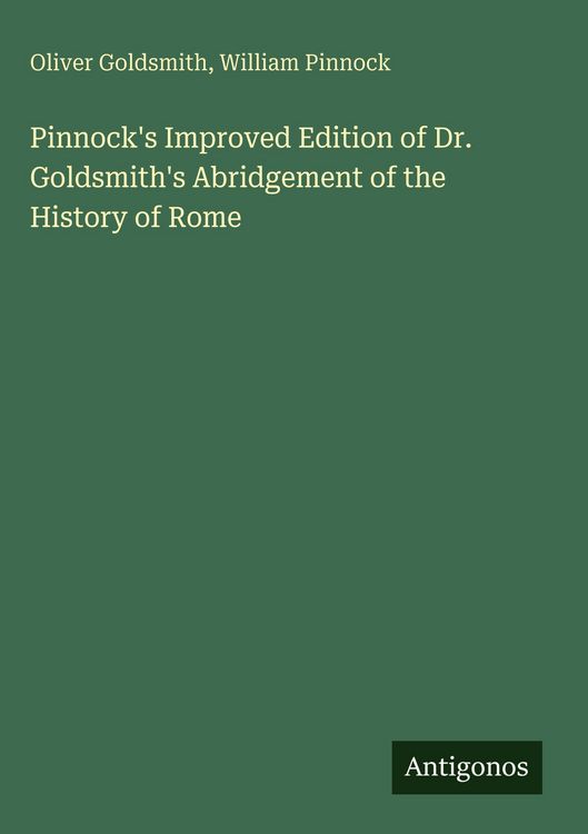 Produktbild: Pinnock's Improved Edition of Dr. Goldsmith's Abridgement of the History of Rome
