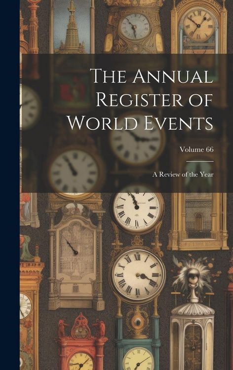 Produktbild: The Annual Register of World Events: A Review of the Year; Volume 66