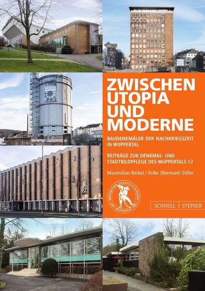 Produktbild: Zwischen Utopia und Moderne: Baudenkm&auml;ler der Nachkriegszeit im Wuppertal