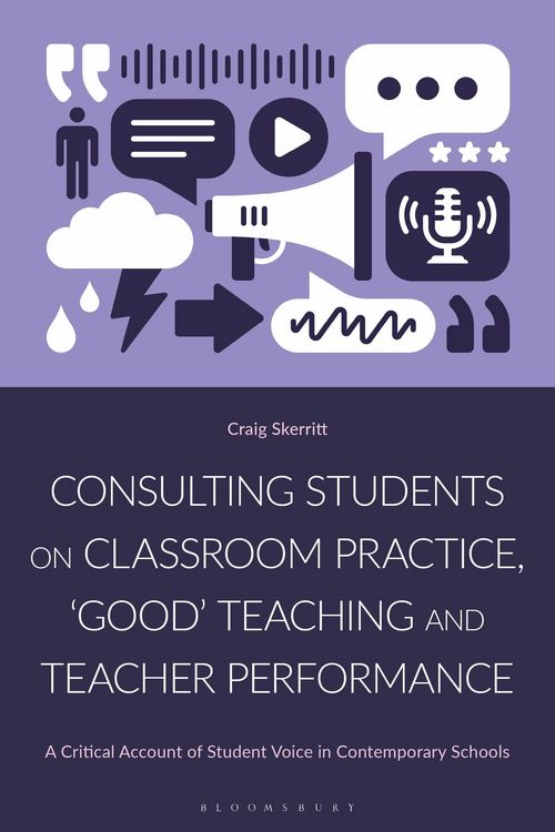 Produktbild: Consulting Students on Classroom Practice, 'Good' Teaching and Teacher Performance
