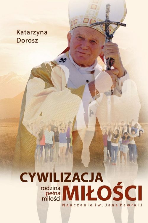 Produktbild: Cywilizacja Mi&iquest;o&iquest;ci. Rodzina pe&iquest;na mi&iquest;o&iquest;ci. Nauczanie &iquest;w. Jana Paw&iquest;a II