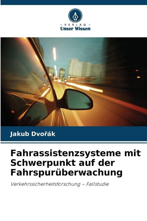Produktbild: Fahrassistenzsysteme mit Schwerpunkt auf der Fahrspur&uuml;berwachung