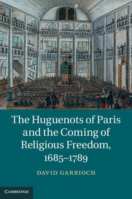 Produktbild: Huguenots of Paris and the Coming of Religious Freedom, 1685-1789