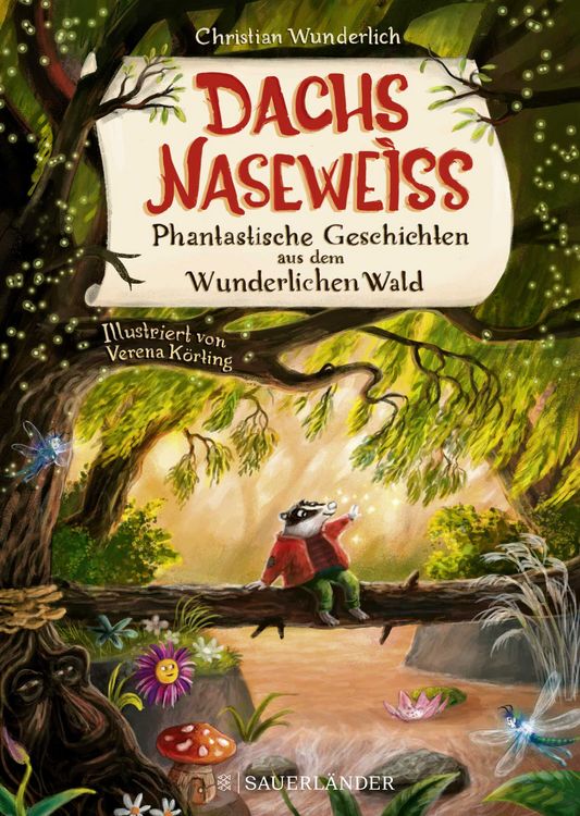 Produktbild: Dachs Nasewei&szlig; Phantastische Geschichten aus dem Wunderlichen Wald