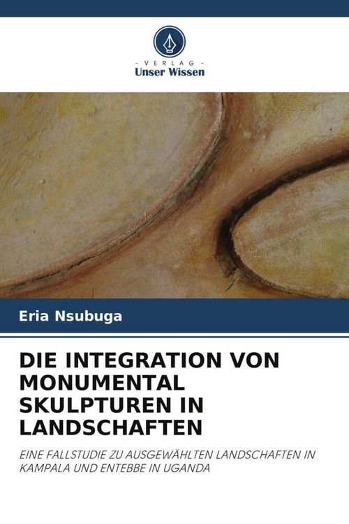 Produktbild: Die Integration von Monumental Skulpturen in Landschaften