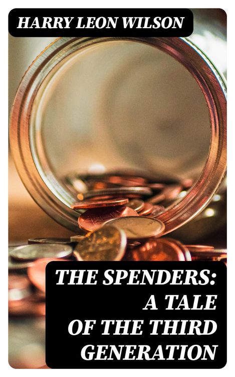 Produktbild: The Spenders: A Tale of the Third Generation