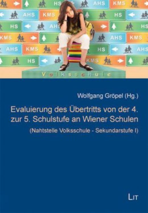 Produktbild: Evaluierung des &Uuml;bertritts von der 4. zur 5. Schulstufe an Wiener Schulen